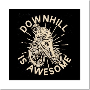 Downhill is Awesome Posters and Art